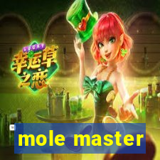 mole master